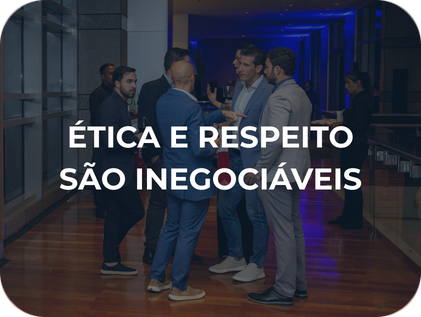 Valores - Ética e respeito são inegociáveis