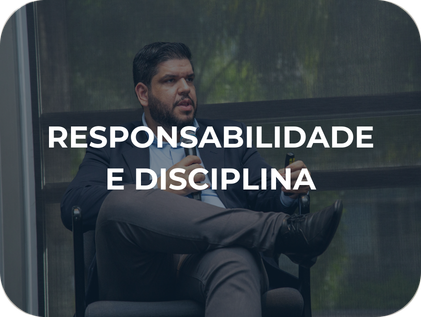 Valores - Responsabilidade e disciplina